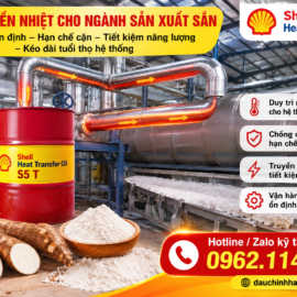 Shell Heat Transfer Fluid S5 T – Dầu Truyền Nhiệt Tổng Hợp 400°C